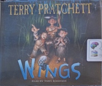 Wings - Part 3 of the Bromeliad Trilogy written by Terry Pratchett performed by Tony Robinson on Audio CD (Abridged)
